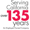 Serving California over 135 years by an employee owned company in bold and regular text.